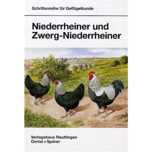 Niederrheiner und Zwerg-Niederrheiner (Schriftenreihe für Geflügelkunde) Pets