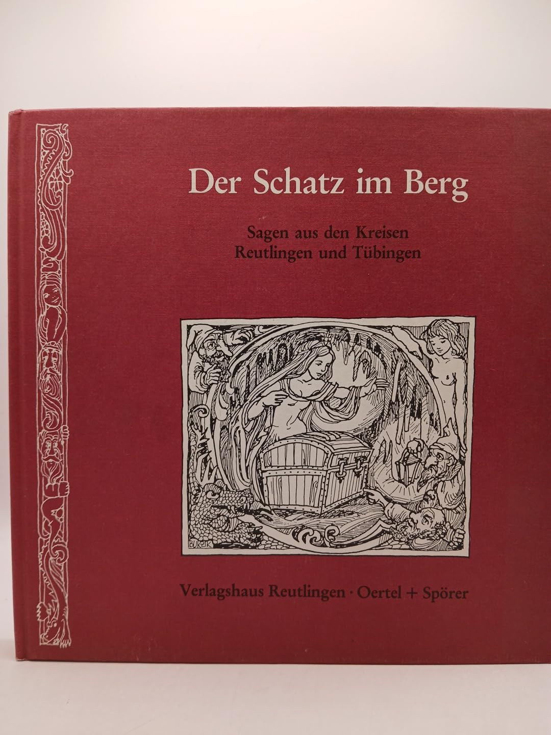 Der Schatz im Berg: Sagen aus den Kreisen Reutlingen und Tübingen General education