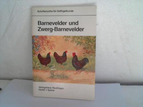 Barnevelder und Zwerg-Barnevelder (Schriftenreihe für Geflügelkunde) Pets