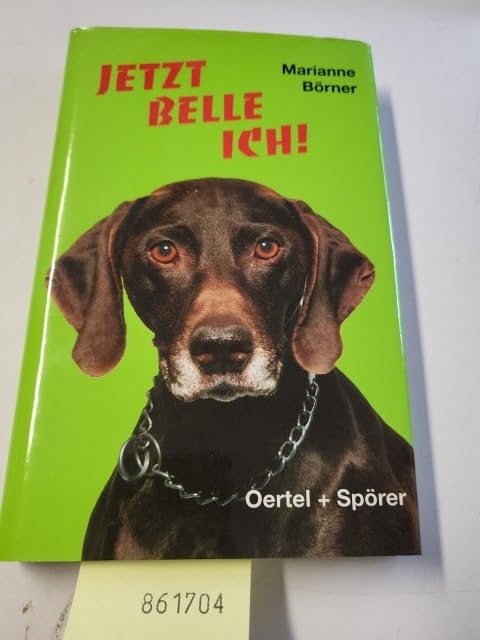 Jetzt belle ich!: Memoiren einer Hundedame Books