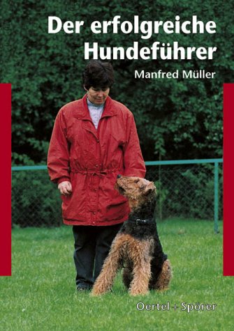 Der erfolgreiche Hundeführer Business & Technology Books