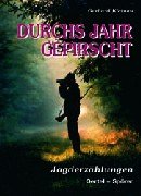 Durchs Jahr gepirscht: Jagderzählungen Books