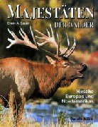 Majestäten der Wälder. Hirsche Europas und Nordamerikas Books