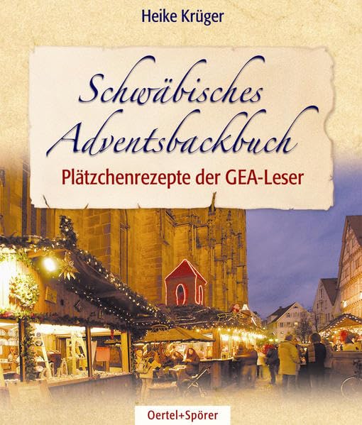 Schwäbisches Adventsbackbuch. Die besten Plätzchenrezepte der GEA-Leser Leisure, Home & Garden