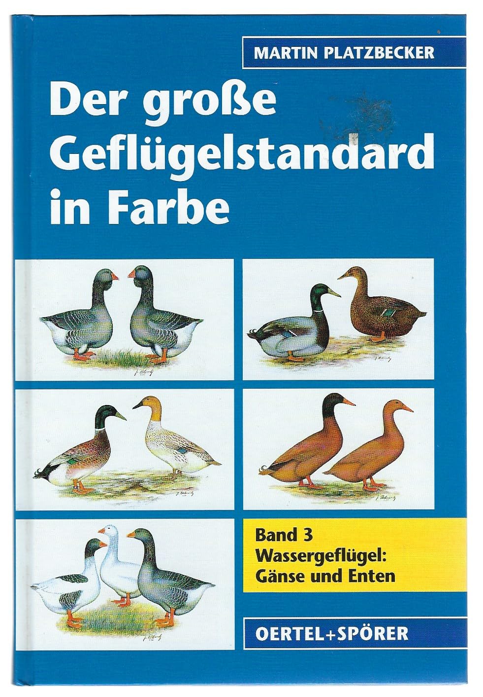 Der grosse Geflügelstandard in Farbe: Der große Geflügelstandard in Farbe, Bd.3, Wassergeflügel, Gänse und Enten Books
