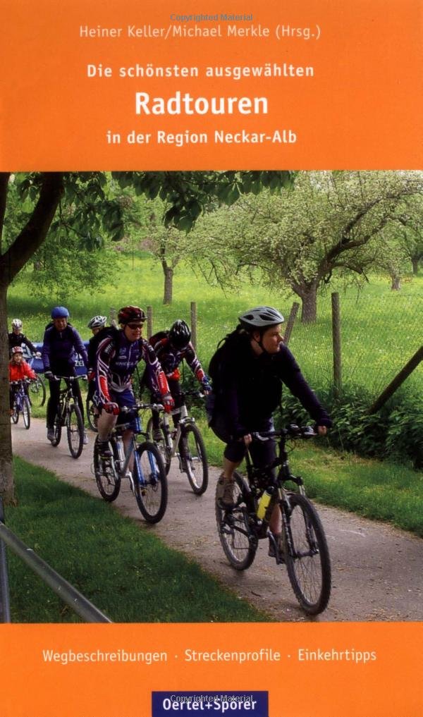 Die schönsten ausgewählten Radtouren: In der Region Neckar-Alb Leisure, Home & Garden