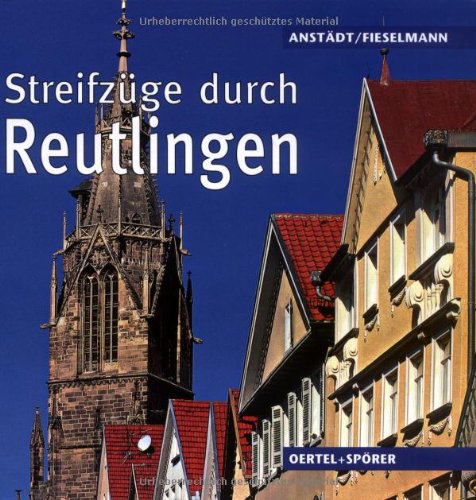 Streifzüge durch Reutlingen: Bildband Leisure, Home & Garden