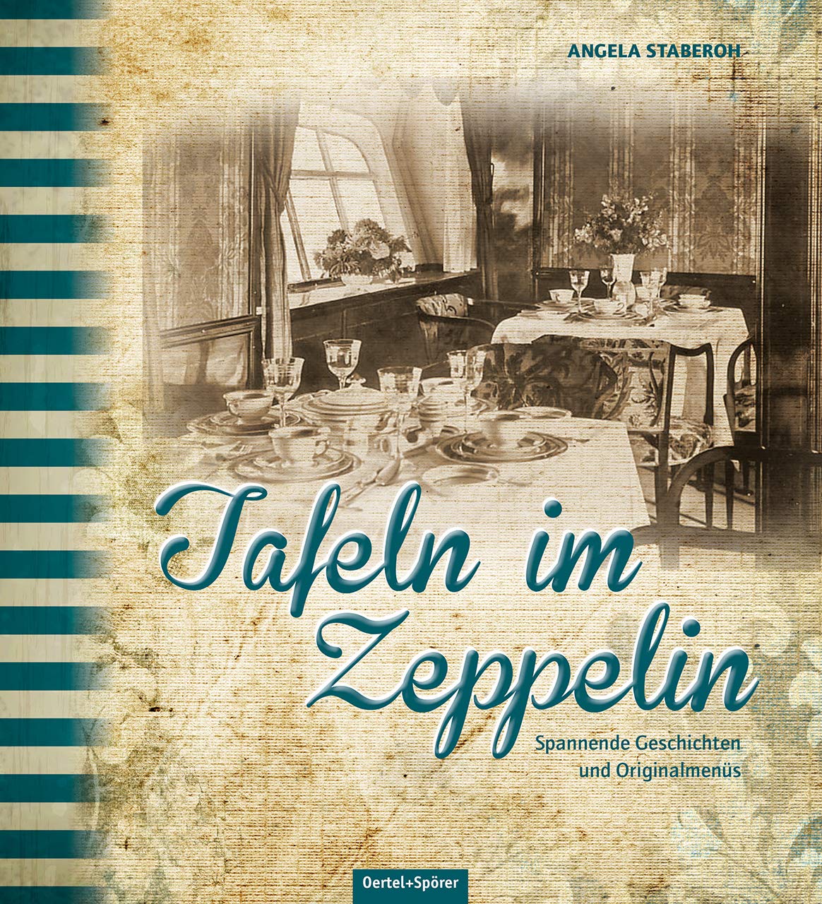 Tafeln im Zeppelin: Spannende Geschichten und Originalmenüs Leisure, Home & Garden
