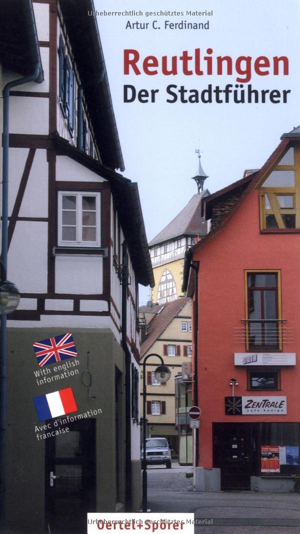 Reutlingen, Der Stadtführer: Mit englischen und französischen Informationen Leisure, Home & Garden