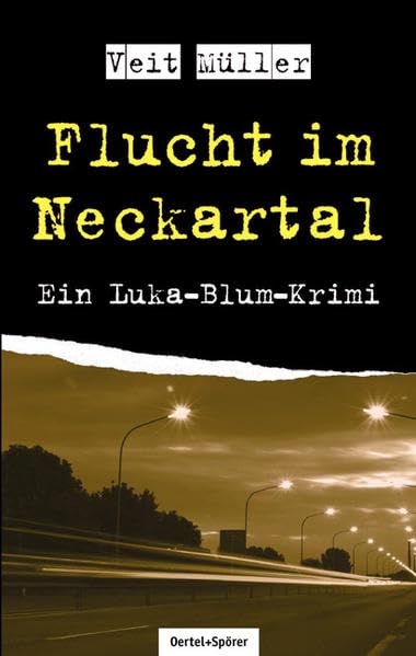 Flucht im Neckartal: Ein Luka-Blum-Krimi Contemporary literature