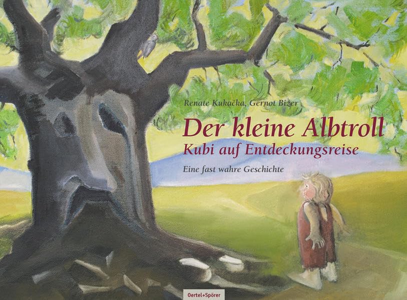Der kleine Albtroll KUBI auf Entdeckungsreise: Eine fast wahre Geschichte Children's books