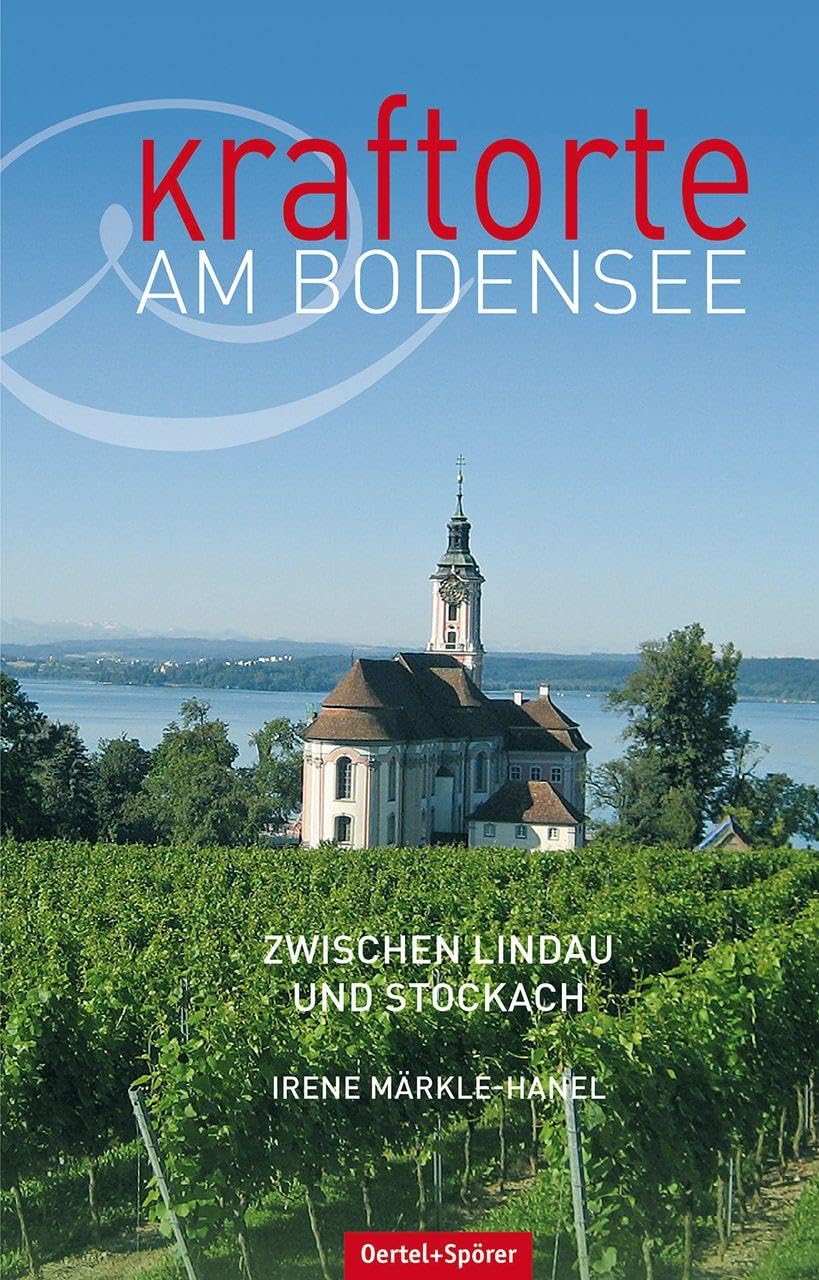 Kraftorte am Bodensee - zwischen Lindau und Stockach Leisure, Home & Garden