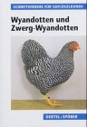 Wyandotten und Zwerg-Wyandotten (Schriftenreihe für Geflügelkunde) Pets