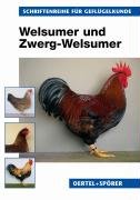 Welsumer und Zwerg-Welsumer (Schriftenreihe für Geflügelkunde) Pets