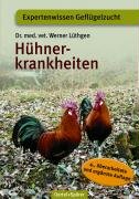 Hühnerkrankheiten (Schriftenreihe für Geflügelkunde) Medicine