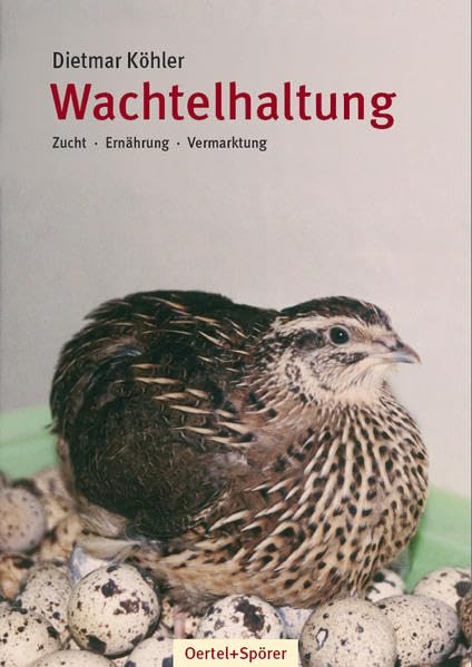 Wachtelhaltung: Zucht - Ernährung - Vermarktung Pets