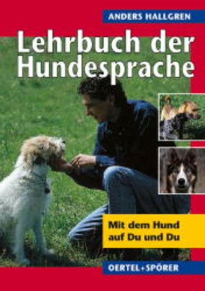 Lehrbuch der Hundesprache: Mit dem Hund auf du und du Pets