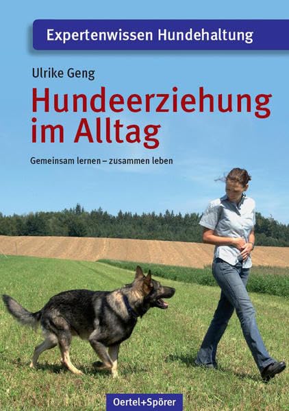 Hundeerziehung im Alltag: Gemeinsam lernen - zusammen leben Pets