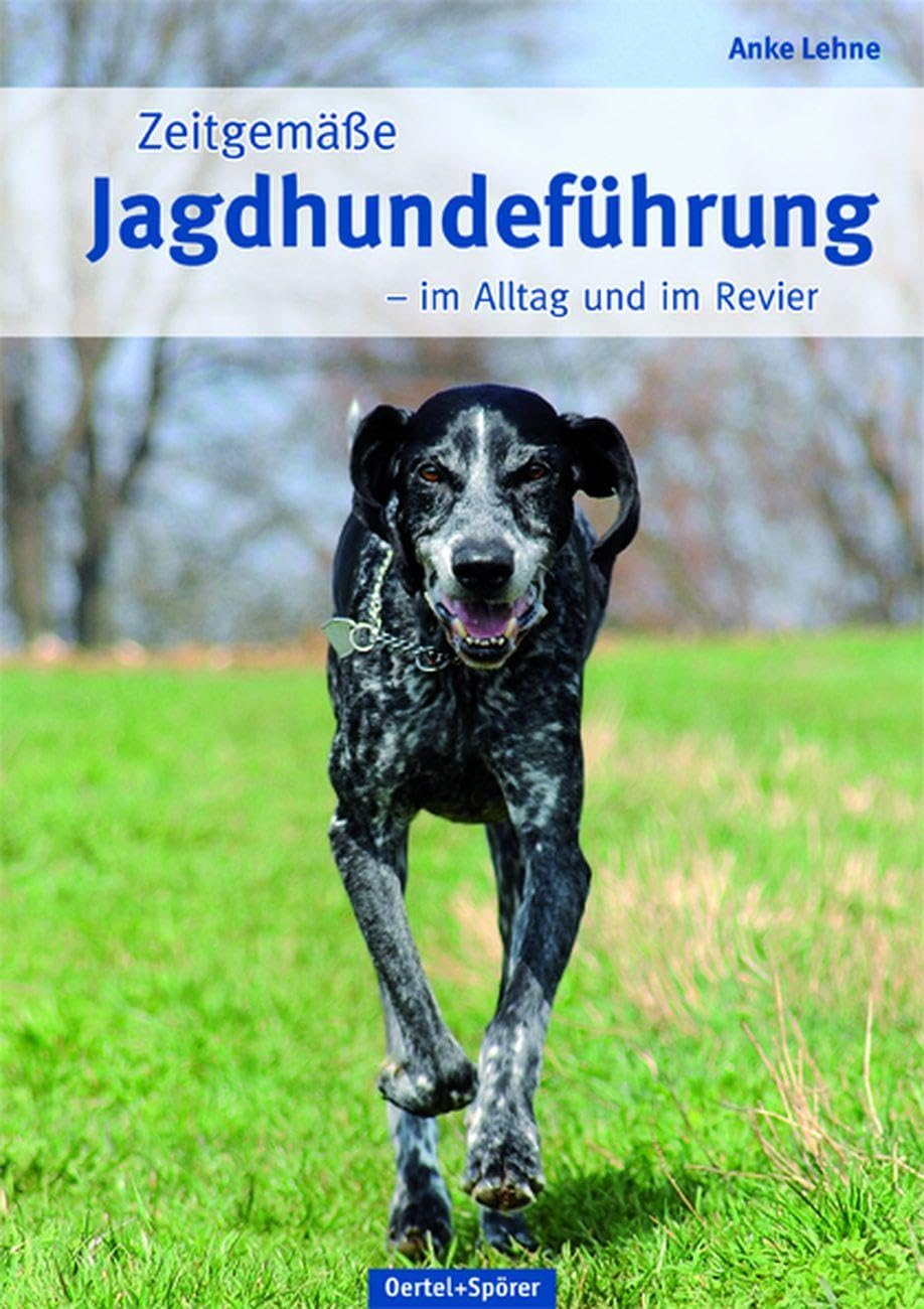 Zeitgemäße Jagdhundeführung Books about Pets