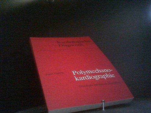 Kardiologische Diagnostik. Polymechanokardiographie. Grundlagen und klinische Anwendung. Books