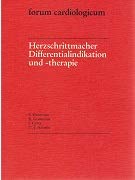 Herzschrittmacher Differentialindikation und -therapie (forum cardiologicum) Books
