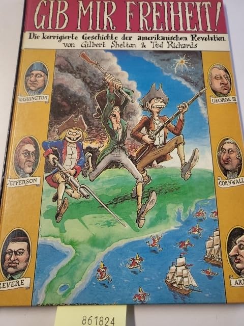 Gib mir Freiheit! Die korrigierte Geschichte der amerikanischen Revolution Books
