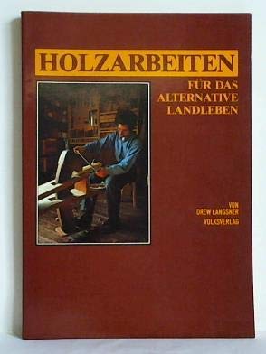 Holzarbeiten für das alternative Landleben Books