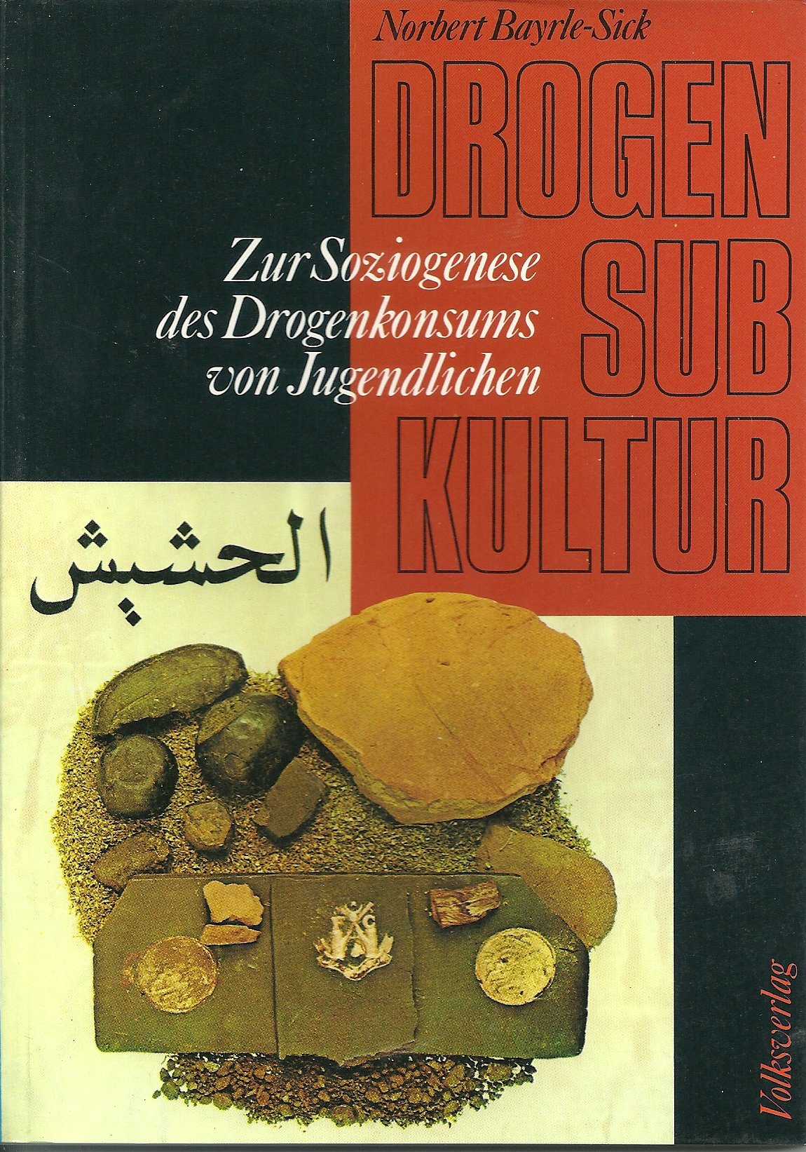 Drogensubkultur (Zur Soziogenese des Drogenkonsums von Jugendlichen) Politics & History