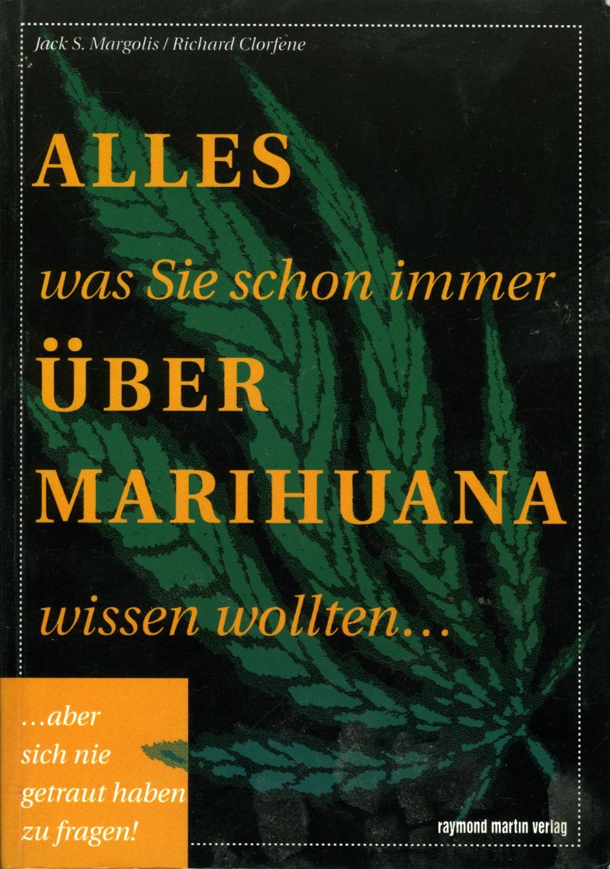 Alles was Sie schon immer über Marihuana wissenwollten aber sich nie getraut haben zu fragen Medicine