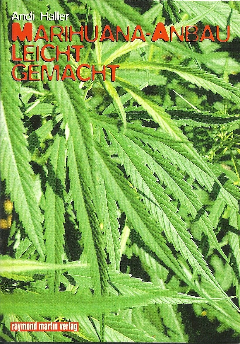 Marihuana-Anbau leicht gemacht - Andi Haller Books