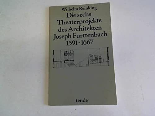 Die sechs Theaterprojekte des Architekten Joseph Furttenbach 1591-1667. Books