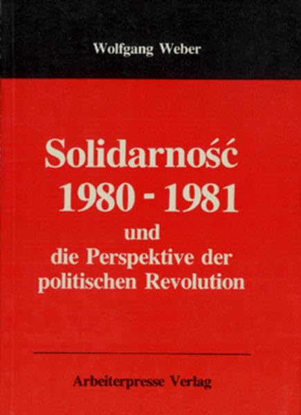 Solidarnosć 1980-81 und die Perspektive der politischen Revolution book