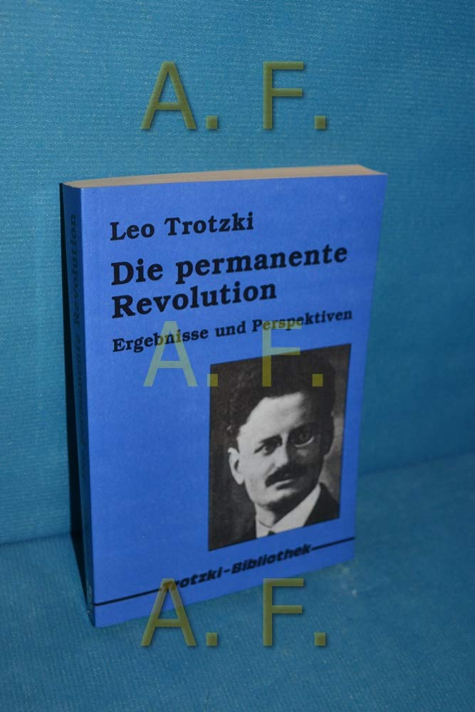 Die permanente Revolution: Ergebnisse und Perspektiven (Trotzki-Bibliothek) Law