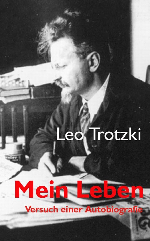 Mein Leben: Versuch einer Autobiografie (Trotzki-Bibliothek) Social Sciences