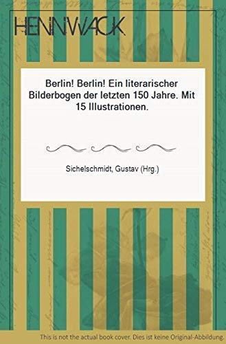 Berlin. Berlin. Ein literarischer Bilderbogen der letzten 150 Jahre Books