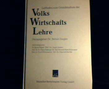 Leitfaden zum Grundstudium der Volkswirtschaftslehre Business & Technology