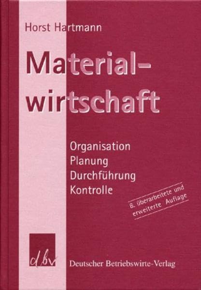 Materialwirtschaft. Organisation. Planung. Durchführung. Kontrolle book