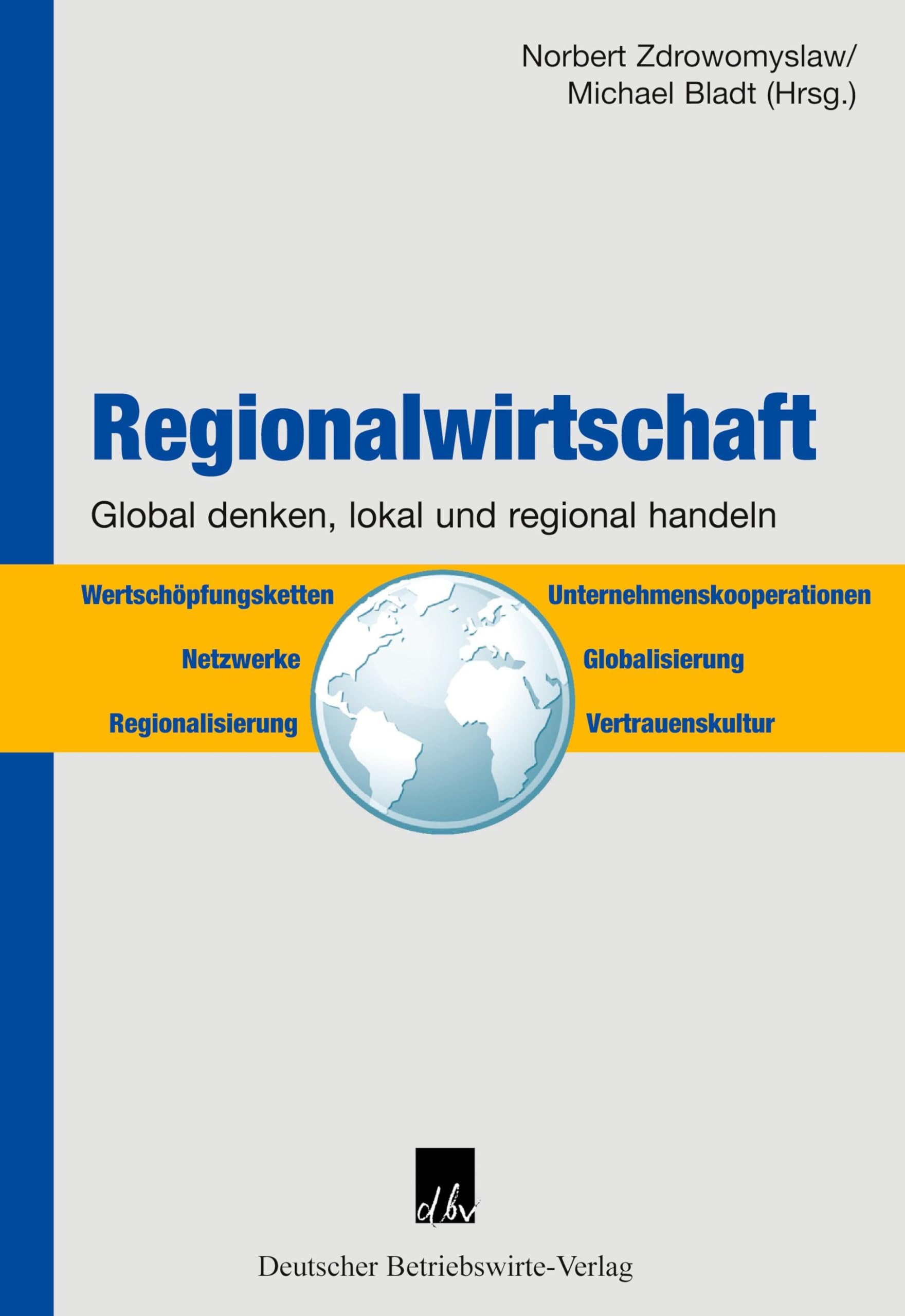 Regionalwirtschaft.: Global denken, regional und lokal handeln. Law