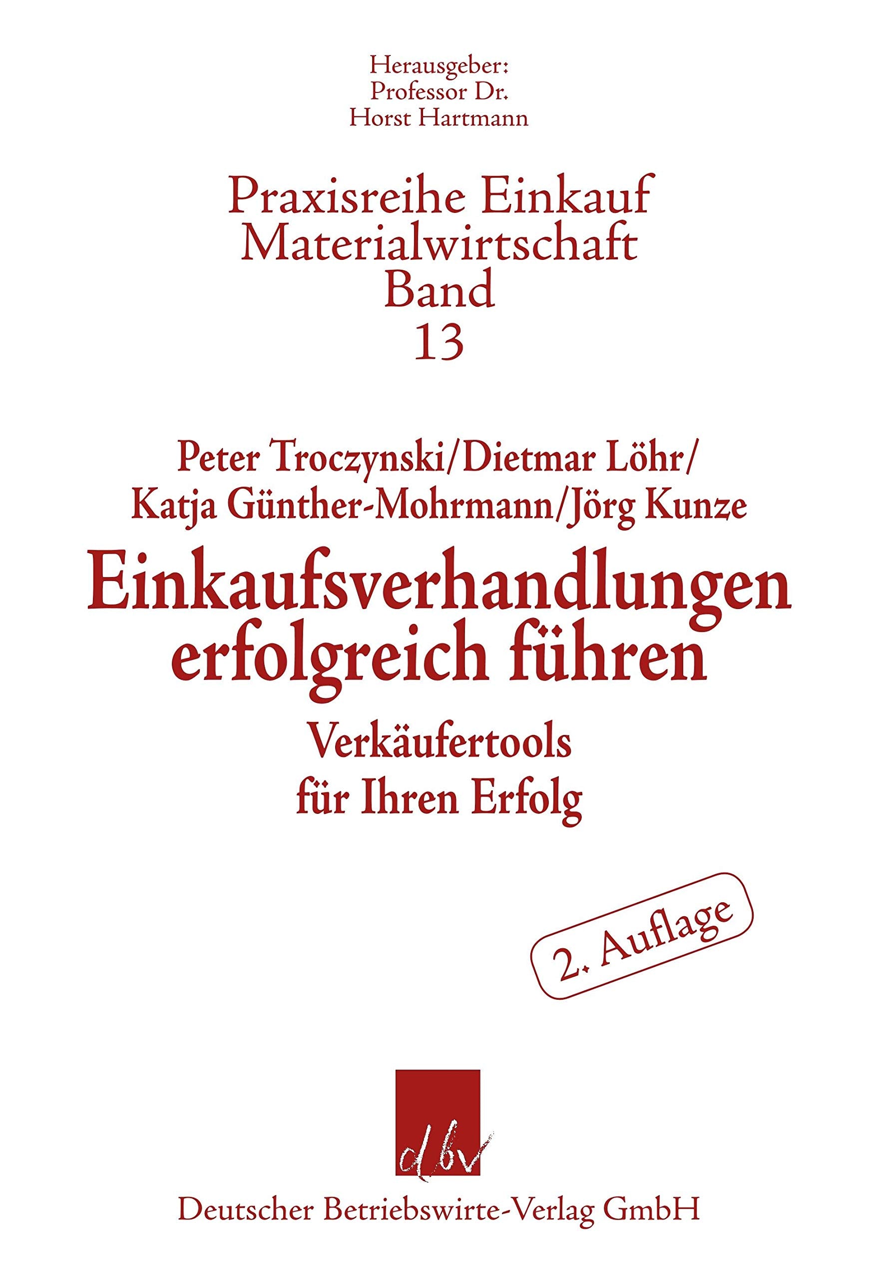 Einkaufsverhandlungen erfolgreich führen.: Verkäufertools für Ihren Einkaufserfolg. (Praxisreihe Einkauf-Materialwirtschaft, Band 13) Law