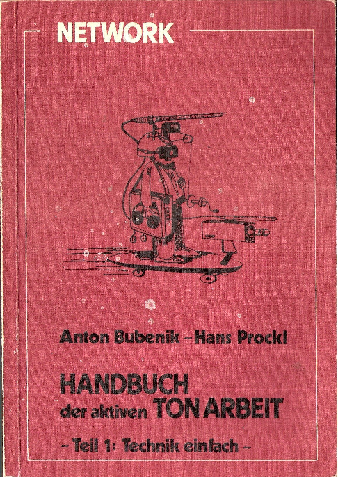 Handbuch der aktiven Tonarbeit, Teil 1: Technik einfach Business, Finance & Career