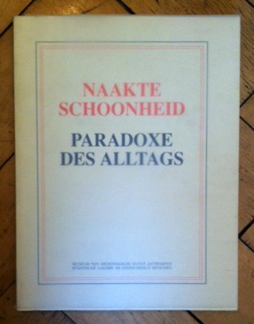 NAAKTE SCHOONHEID -- PARADOXE DES ALLTAGS (Naked Beauty -- Paradoxes of the Everyday) Books