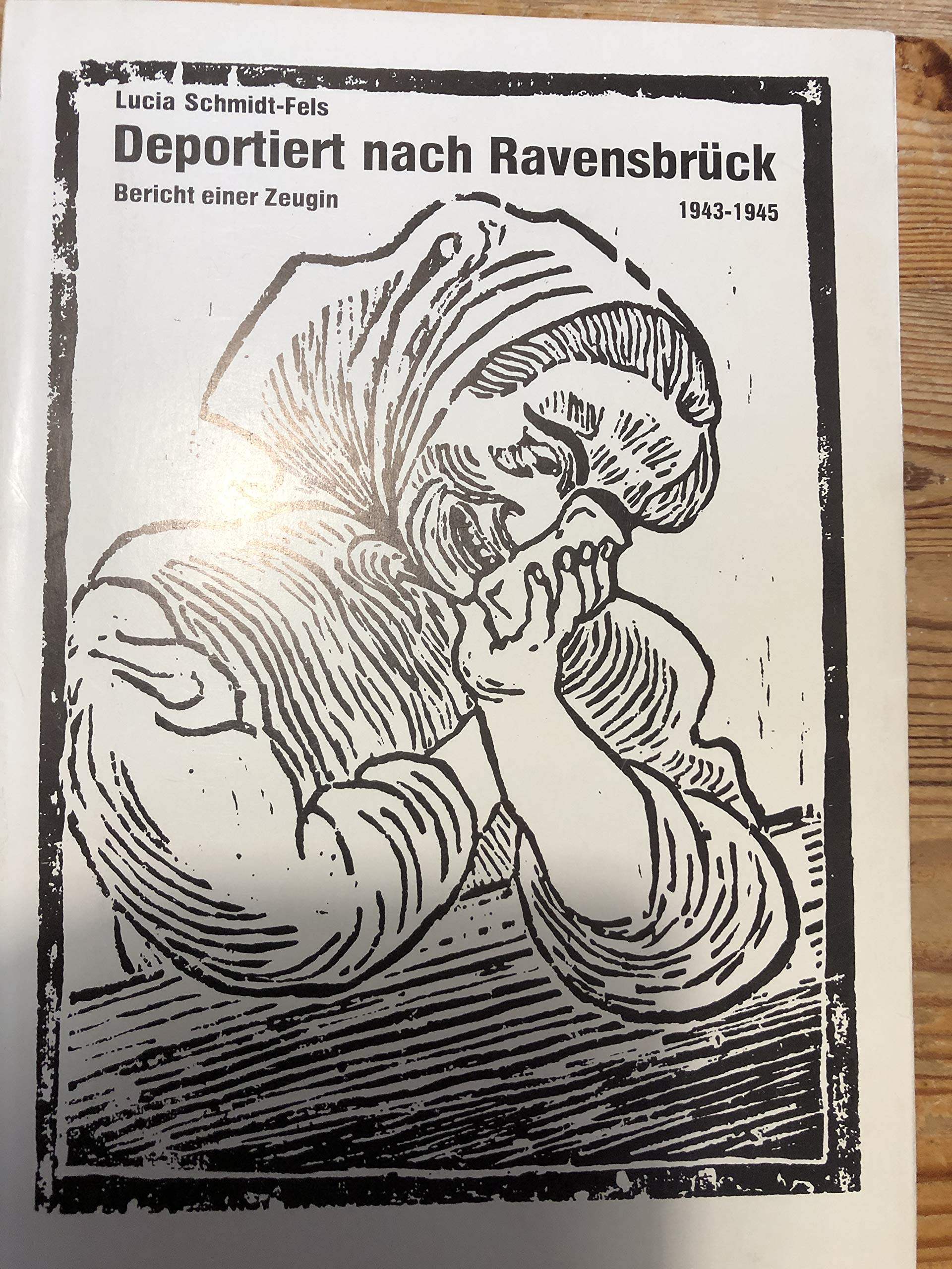Deportiert nach Ravensbrück. Bericht einer Zeugin 1943 - 1945. Memories