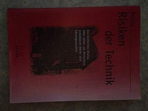 Risiken der Technik: Ein kritischer Dialog über neue, am Menschen orientierte Denk- und Lösungsansätze Books
