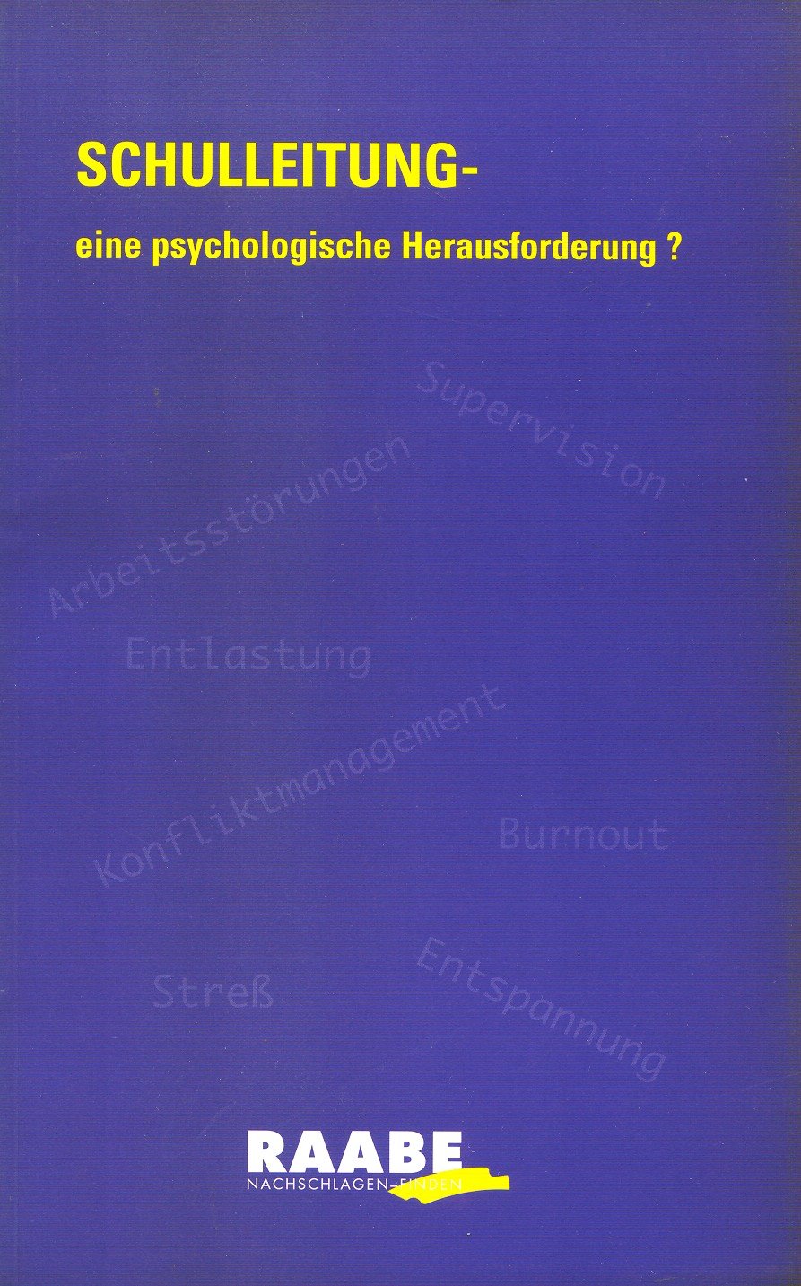 Schulleitung - eine psychologische Herausforderung? Business, Finance & Career