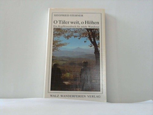 O Täler weit, o Höhen: Ein Kopfkissenbuch für müde Wanderer: Ein Kopfkissenbuch f. müde Wanderer Fairy Tales & Legends