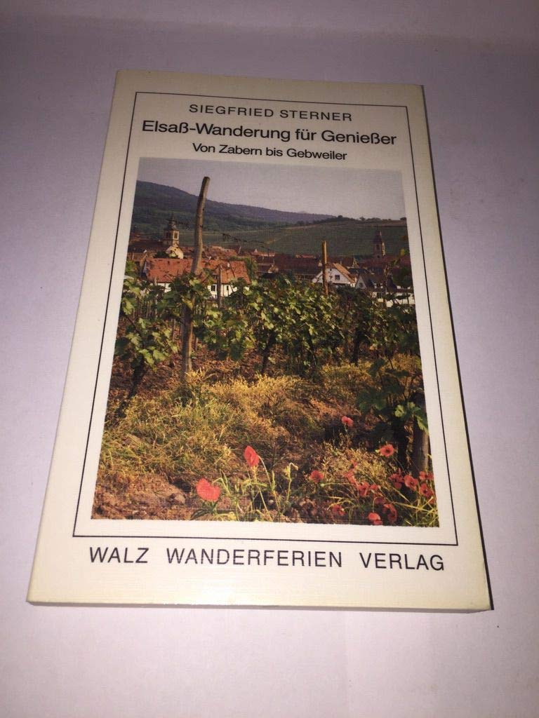 Elsaß-Wanderung für Genießer: Von Saverne nach Guebwiller. Wandern ohne Gepäck Travel