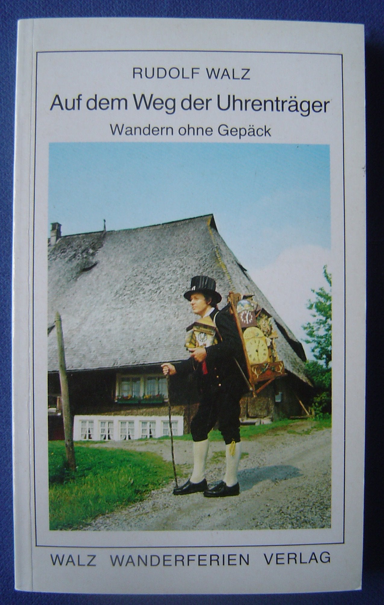 Auf dem Weg der Uhrenträger. Wandern ohne Gepäck book