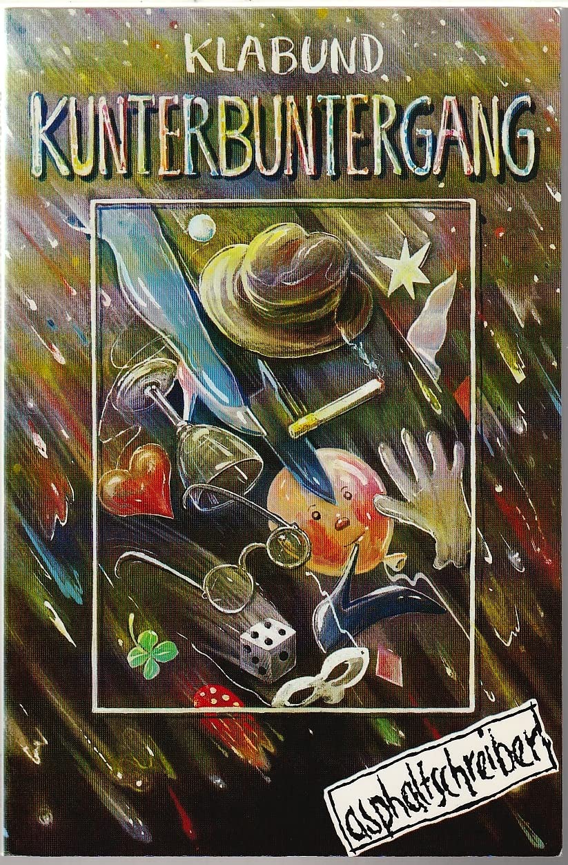 Der Kunterbuntergang. Erzählungen, Grotesken, Gedichte Books