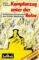 Kampfanzug unter der Robe. Kriegsgerichtsbarkeit des zweiten und dritten Weltkriegs Law