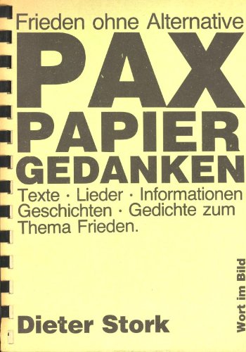 Pax-Papier-Gedanken: Frieden ohne Alternative Books